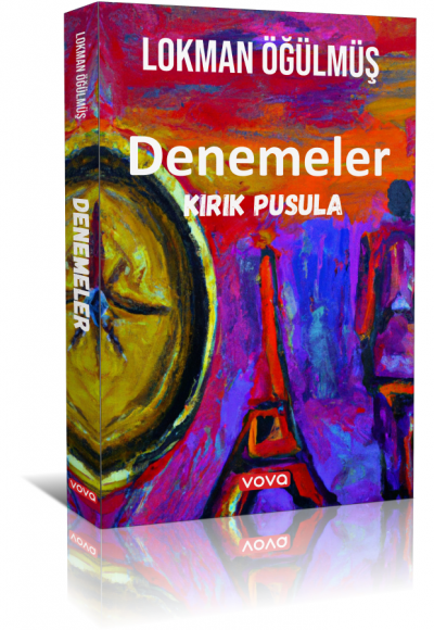 Denemeler Kırık Pusula - Lokman Öğülmüş