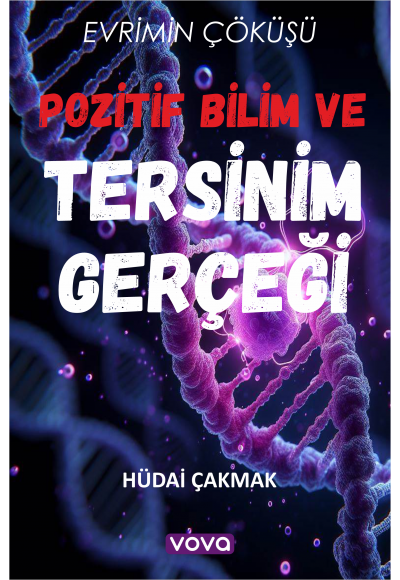 Pozitif Bilim ve Tersinim - Hüdai Çakmak