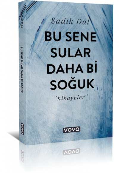 Bu Sene Sular Daha Bi Soğuk - Sadık Dal