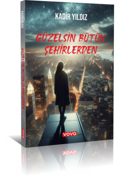 Güzelsin Bütün Şehirlerden Kadir Yıldız