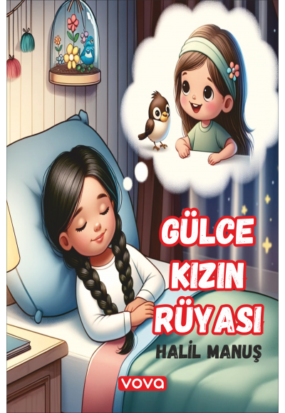 Gülce Kızın Rüyası - Halil Manuş