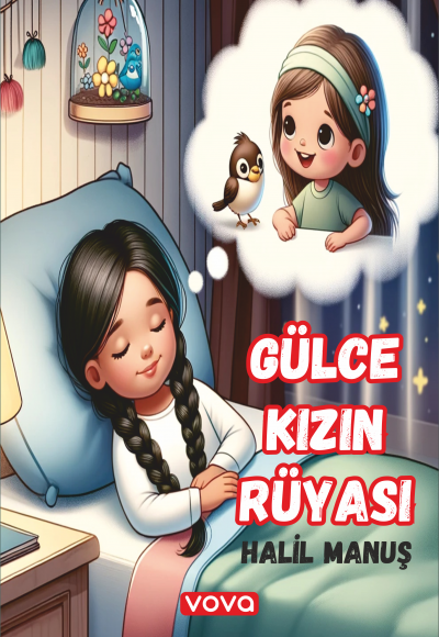 Gülce Kızın Rüyası - Halil Manuş