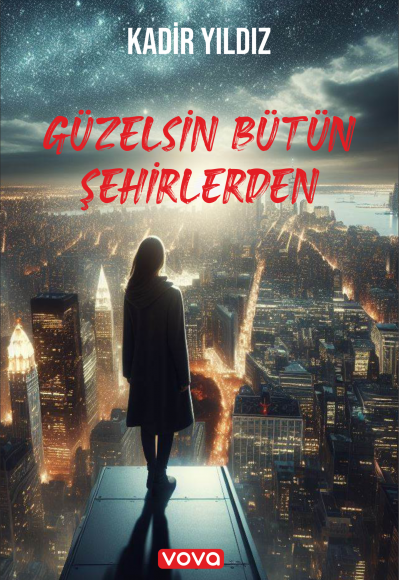 Güzelsin Bütün Şehirlerden Kadir Yıldız