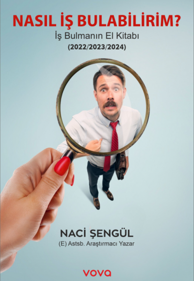 Nasıl İş Bulabilirim ? İş Bulmanın El Kitabı - Naci Şengül