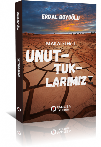 Unuttuklarımız - Erdal Boyoğlu