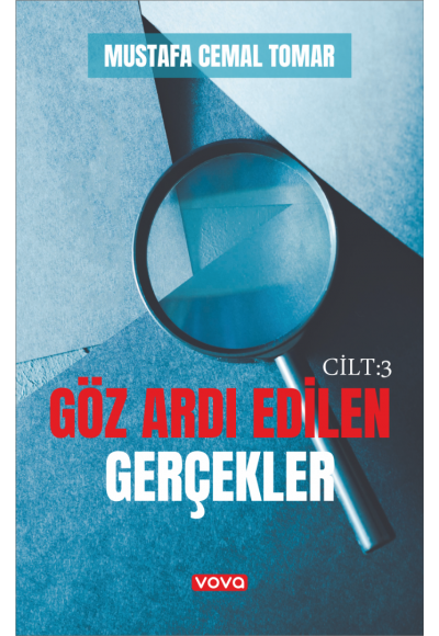 Göz Ardı Edilen Gerçekler Cilt:3 - Mustafa Cemal Tomar