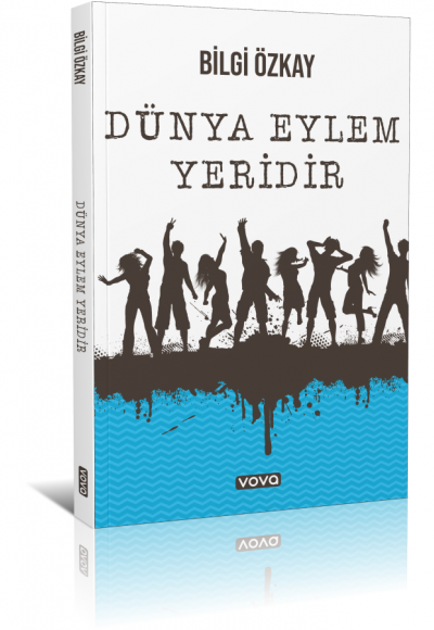 Dünya Eylem Yeridir - Bilgi Özkay