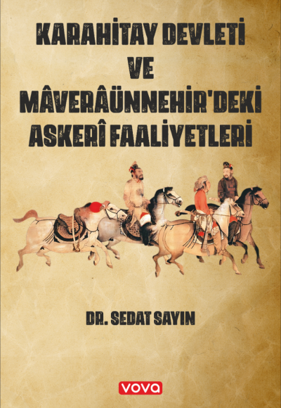 Karahitay Devleti ve Maveraünnehirdeki Askeri Faaliyetleri - Dr. Sedat Sayın