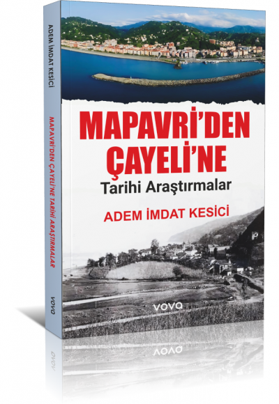 Mapavriden Çayeline Tarihi Araştırmalar - Adem İmdat Kesici