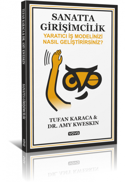 Sanatta Girişimcilik - YARATICI İŞ MODELİNİZİ NASIL GELİŞTİRİRSİNİZ? - TUFAN KARACA & DR. AMY KWESKIN