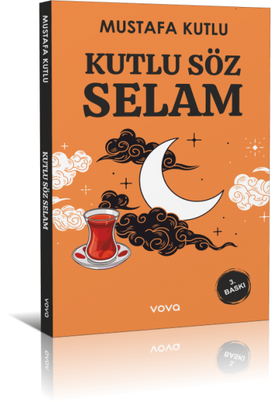 Kutlu Söz Selam 3. Baskı - Mustafa Kutlu