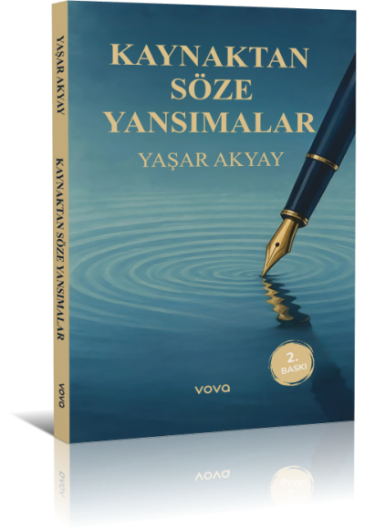 Kaynaktan Söze Yansımalar 2. Baskı - Yaşar Akyay