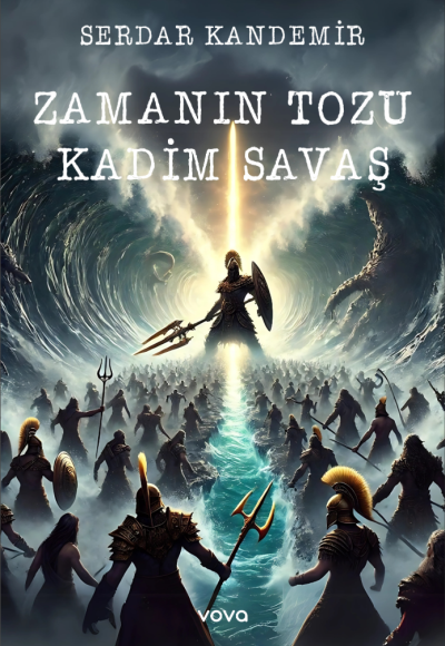 ZAMANIN TOZU KADİM SAVAŞ - SERDAR KANDEMİR