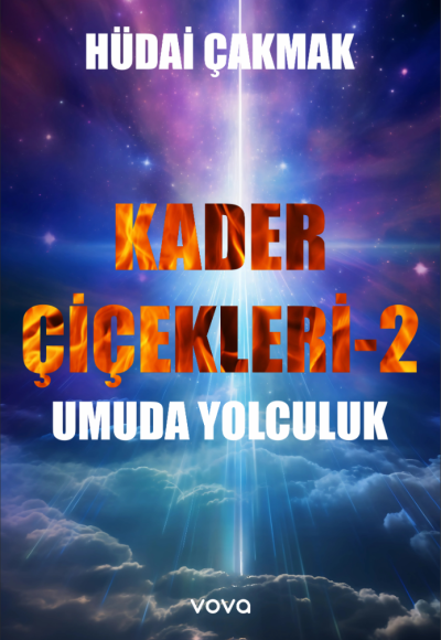 Kader Çiçekleri 2 -Umuda Yolculuk - Hüdai Çakmak