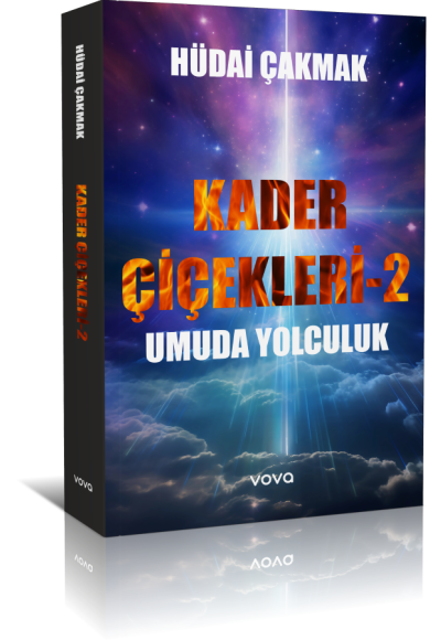 Kader Çiçekleri 2 -Umuda Yolculuk - Hüdai Çakmak