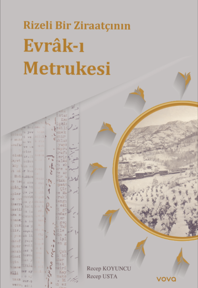 Rizeli Bir Ziraatçının Evrâk-ı Metrukesi- Recep Koyuncu 