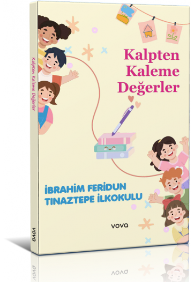 Kalpten Kaleme Değerler - İbrahim Feridun Tınaztepe İlkokulu