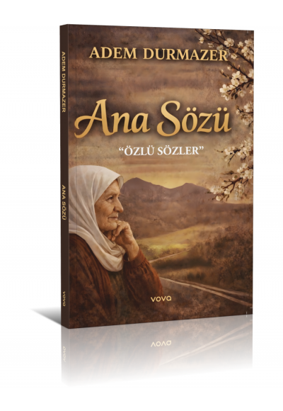 Ana Sözü - Adem Durmazer