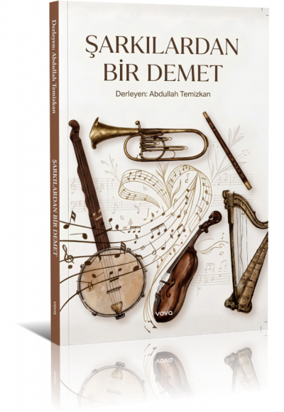 Şarkılardan Bir Demet - Abdullah Temizkan