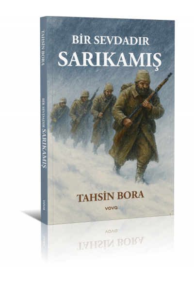 Bir Sevdadır Sarıkamış - Tahsin Bora