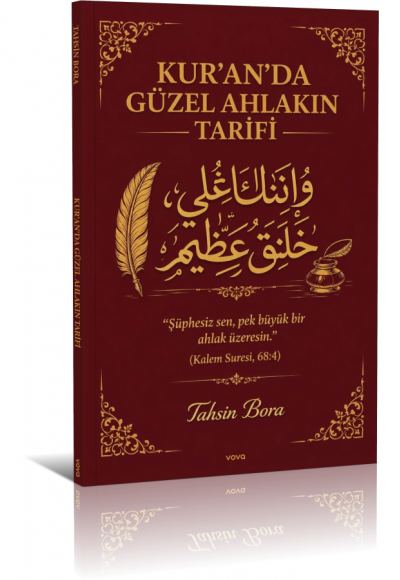 Kur'an'da Güzel Ahlakın Tarifi - Tahsin Bora