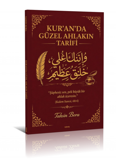 Kur'an'da Güzel Ahlakın Tarifi - Tahsin Bora