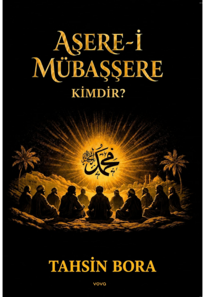 Aşere-i Mübaşşere Kimdir? - Tahsin Bora