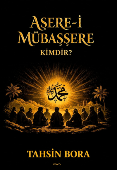 Aşere-i Mübaşşere Kimdir? - Tahsin Bora