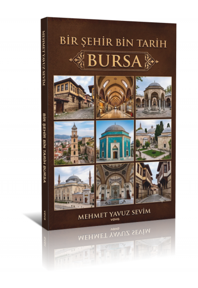 Bir Şehir Bin Tarih Bursa - Mehmet Yavuz Sevim