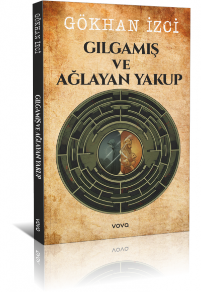 Gılgamış ve Ağlayan Yakup - Gökhan İzci