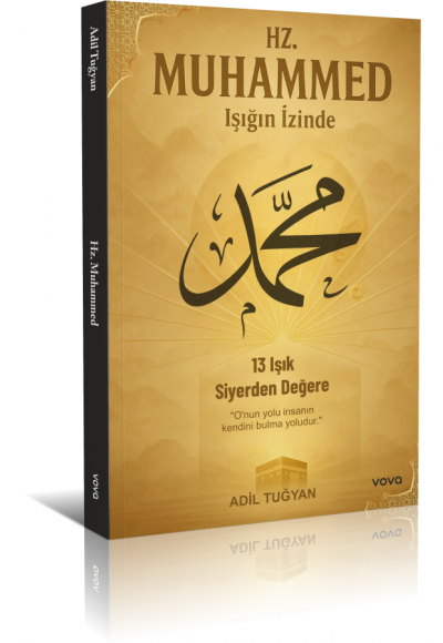 HZ. Muhammed Işığın İzinde - Adil Tuğyan