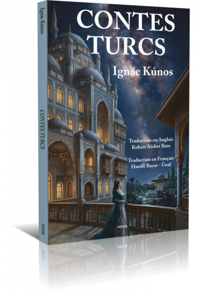 Contes Turcs - Ignac Kunos (Fransızca) - Çevirmen: Hanife Bayar - Ünal