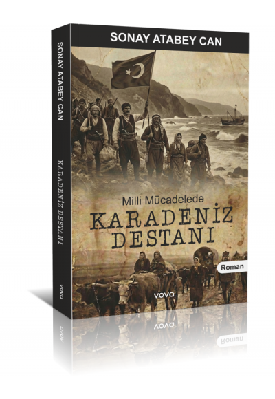 Milli Mücadele Karadeniz Destanı - Sonay Atabey Can