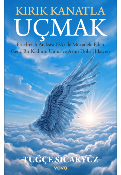 Kırık Kanatla Uçmak - Tuğçe Sıcakyüz