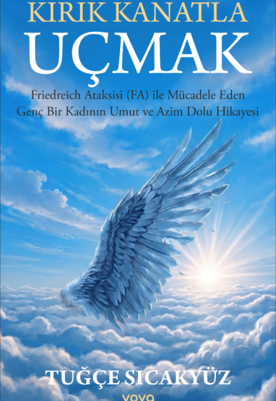 Kırık Kanatla Uçmak - Tuğçe Sıcakyüz