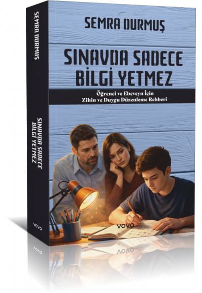 Sınavda Sadece Bilgi Yetmez - Psk. Dan. Semra Durmuş