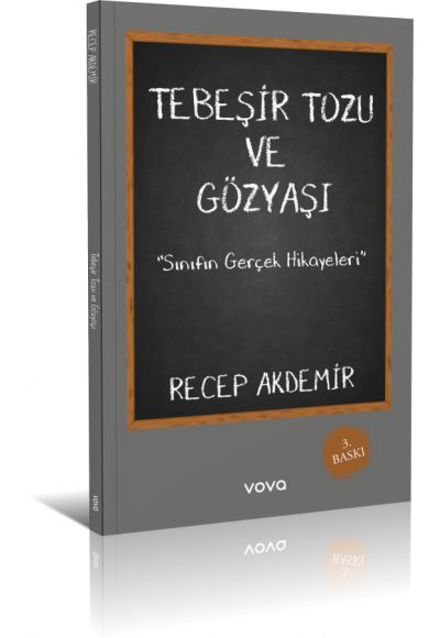 Tebeşir Tozu ve Gözyaşı - Recep Akdemir -3.Baskı