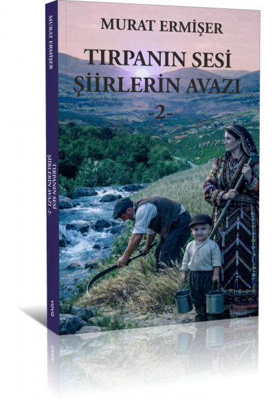 Tırpanın Sesi Şiirlerin Avazı -2- Murat Ermişer