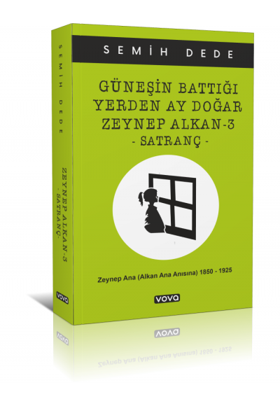 Güneşin Battığı Yerden Ay Doğar Zeynep Alkan-3 -Satranç - Semih Dede
