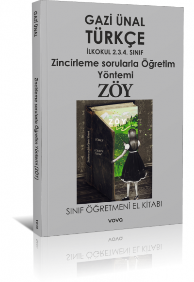 Zincirleme Sorularla Öğretim Yöntemi ZÖY/Türkçe İlkokul 2. 3. 4. Sınıf - Gazi Ünal