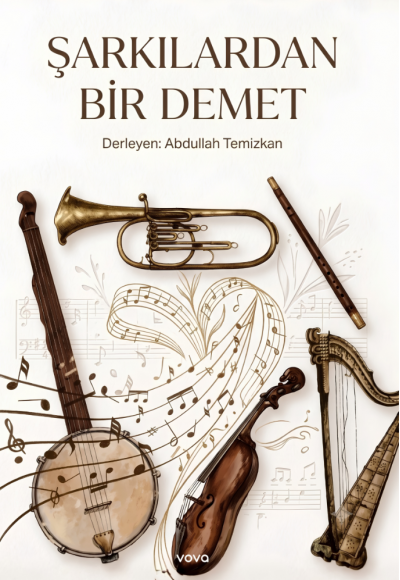Şarkılardan Bir Demet - Abdullah Temizkan